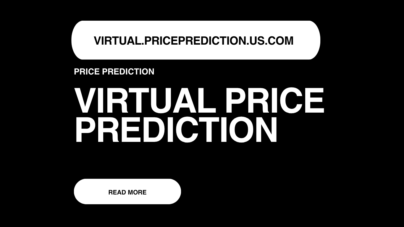 Virtual Price Prediction | Virtual Forecast 2025, 2030, 2040